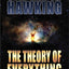 The Theory of Everything: The Origin and Fate of the Univers