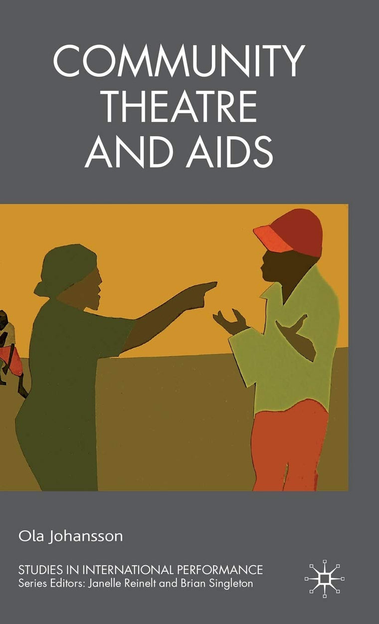 Community Theatre and AIDS (Studies in International Performance)