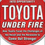 Toyota Under Fire: Lessons for Turning Crisis into Opportunity