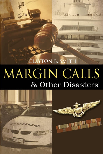 Margin Calls: & Other Disasters