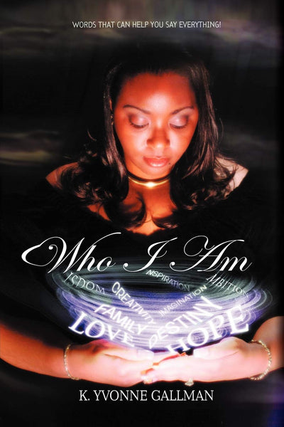 Who I Am: Words That Can Help You Say Everything!