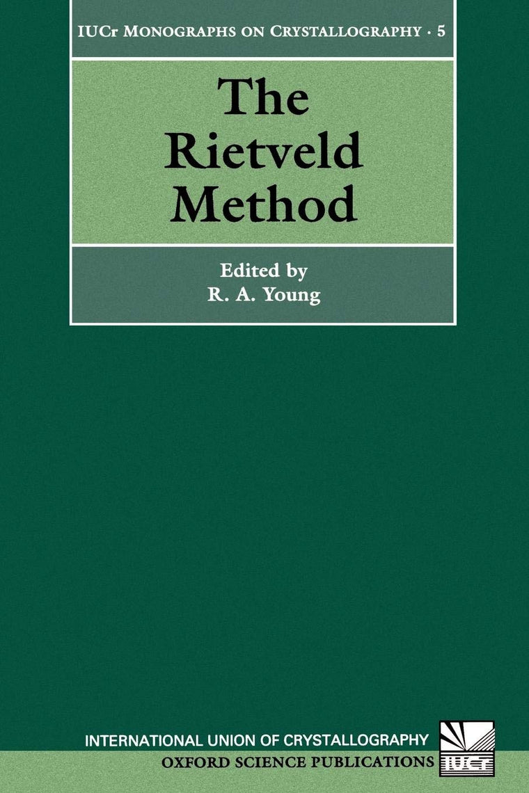 The Rietveld Method (International Union of Crystallography Monographs on Crystallography)