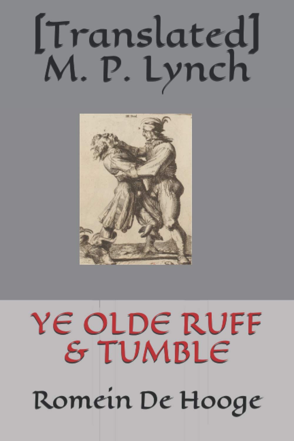 YE OLDE RUFF & TUMBLE: Romein De Hooge