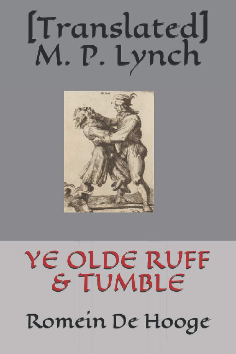 YE OLDE RUFF & TUMBLE: Romein De Hooge