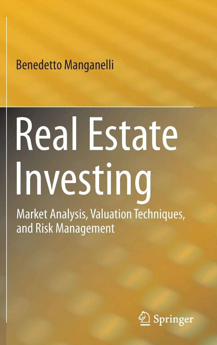 Real Estate Investing: Market Analysis, Valuation Techniques, and Risk Management