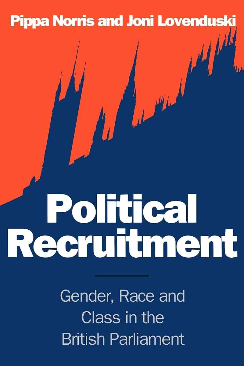 Political Recruitment: Gender, Race and Class in the British Parliament
