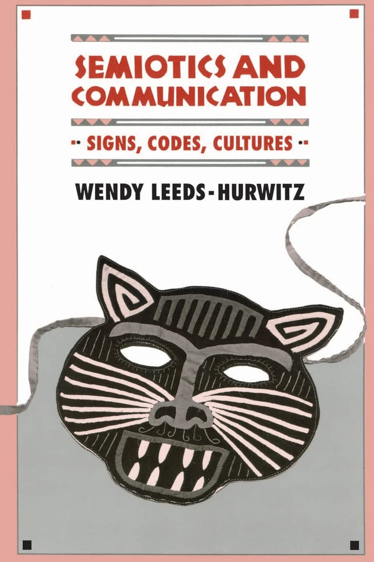 Semiotics and Communication (Routledge Communication Series)