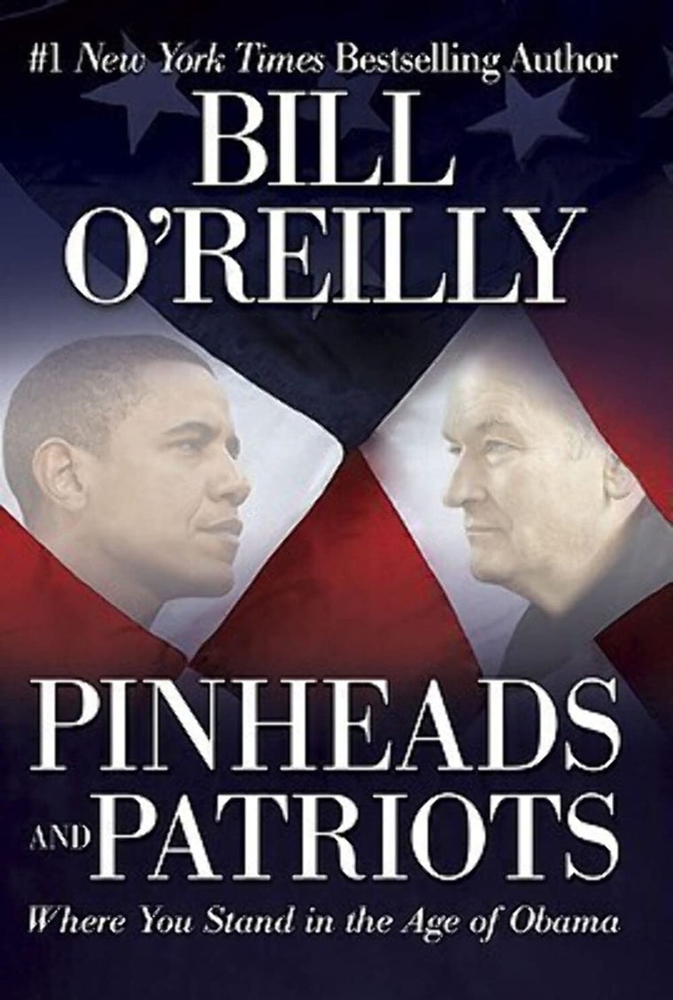 Pinheads and Patriots: Where You Stand in the Age of Obama b