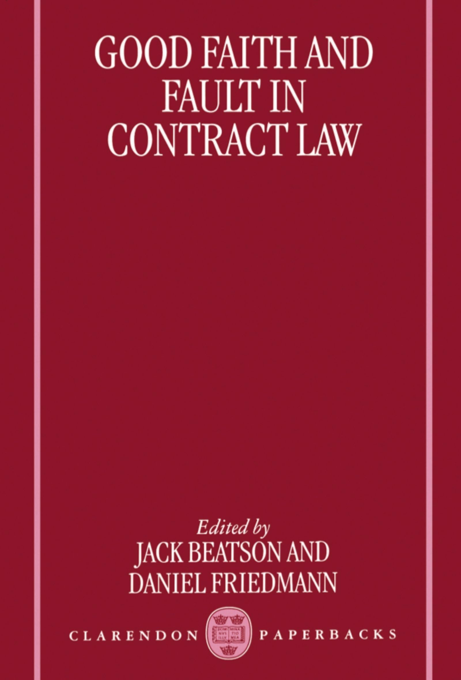 Good Faith and Fault in Contract Law (Clarendon Paperbacks)