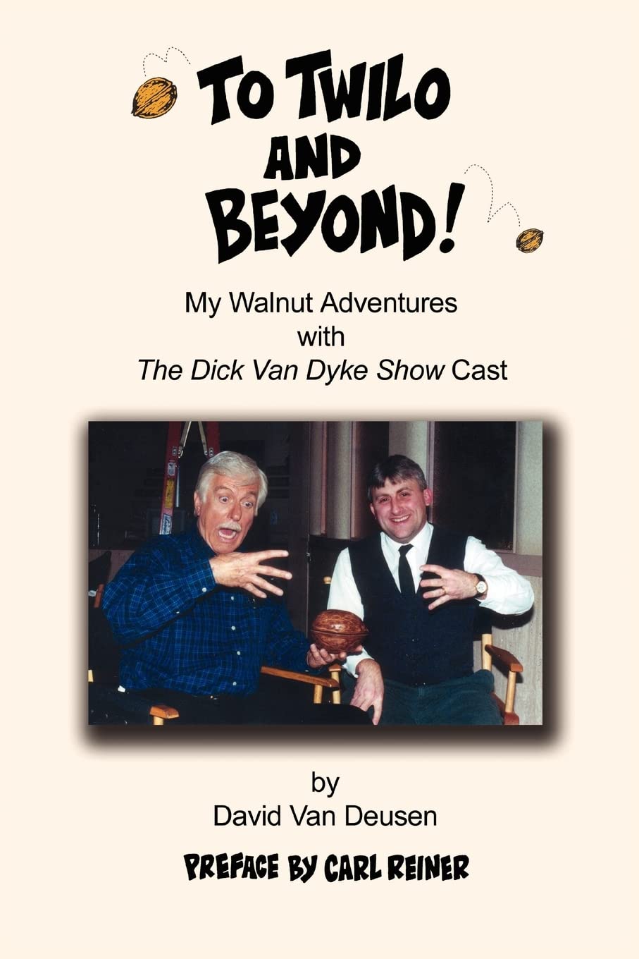To Twilo and Beyond! My Walnut Adventures with The Dick Van Dyke Show Cast