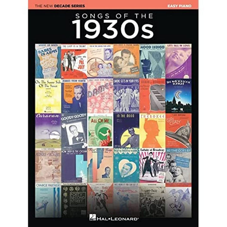 Songs of the 1930s The New Decade Series  Easy Piano Songbook with Lyrics and Chords  Classic Jazz Standards and Broadway Hits Piano Sheet Music for Beginners and Intermediate Players