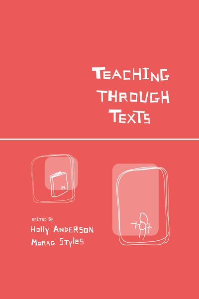 Teaching Through Texts: Promoting Literacy Through Popular and Literary Texts in the Primary Classroom