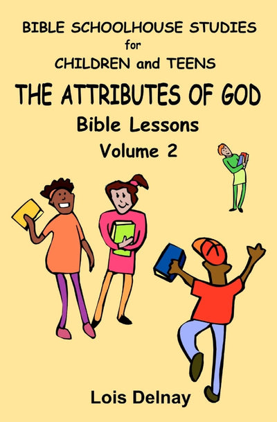 The Attributes Of God: Bible Study Lessons