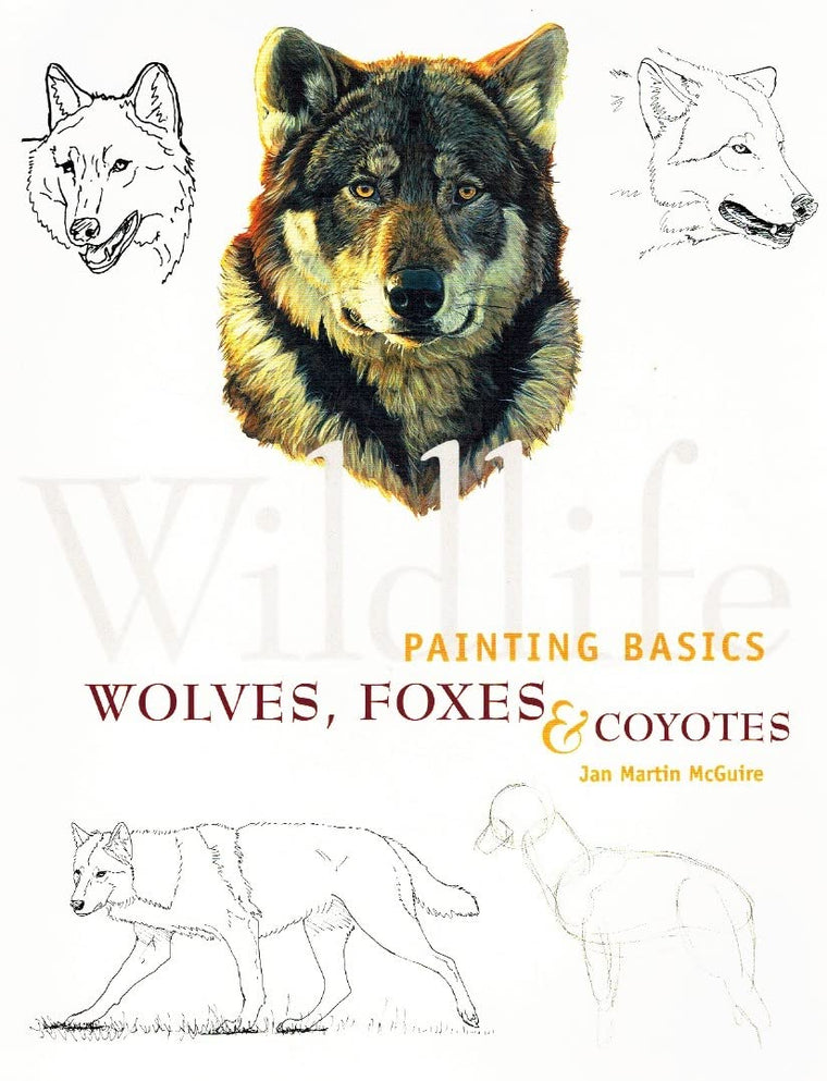 Wildlife Painting Basics: Wolves, Foxes, & Coyotes