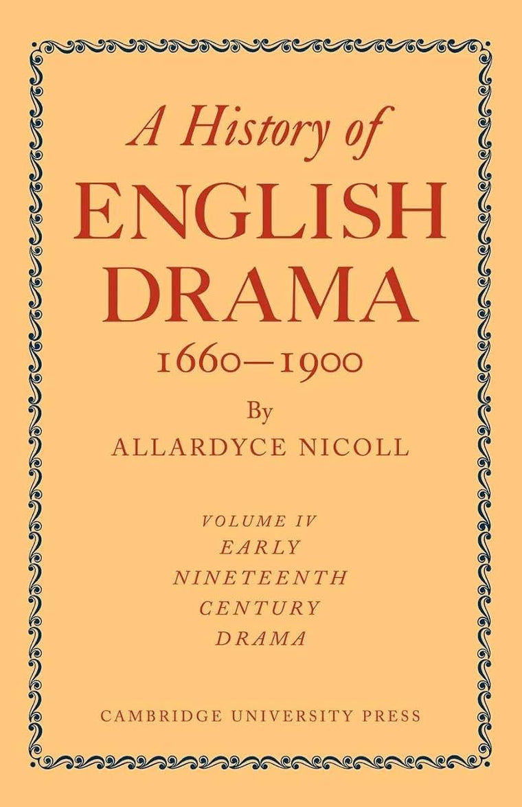 A History of English Drama 1660-1900 (History of English Drama, 1660-1900 7 Volume Paperback Set (in 9 parts))