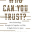 Who Can You Trust?: How Technology Brought Us Together and Why It Might Drive Us Apart