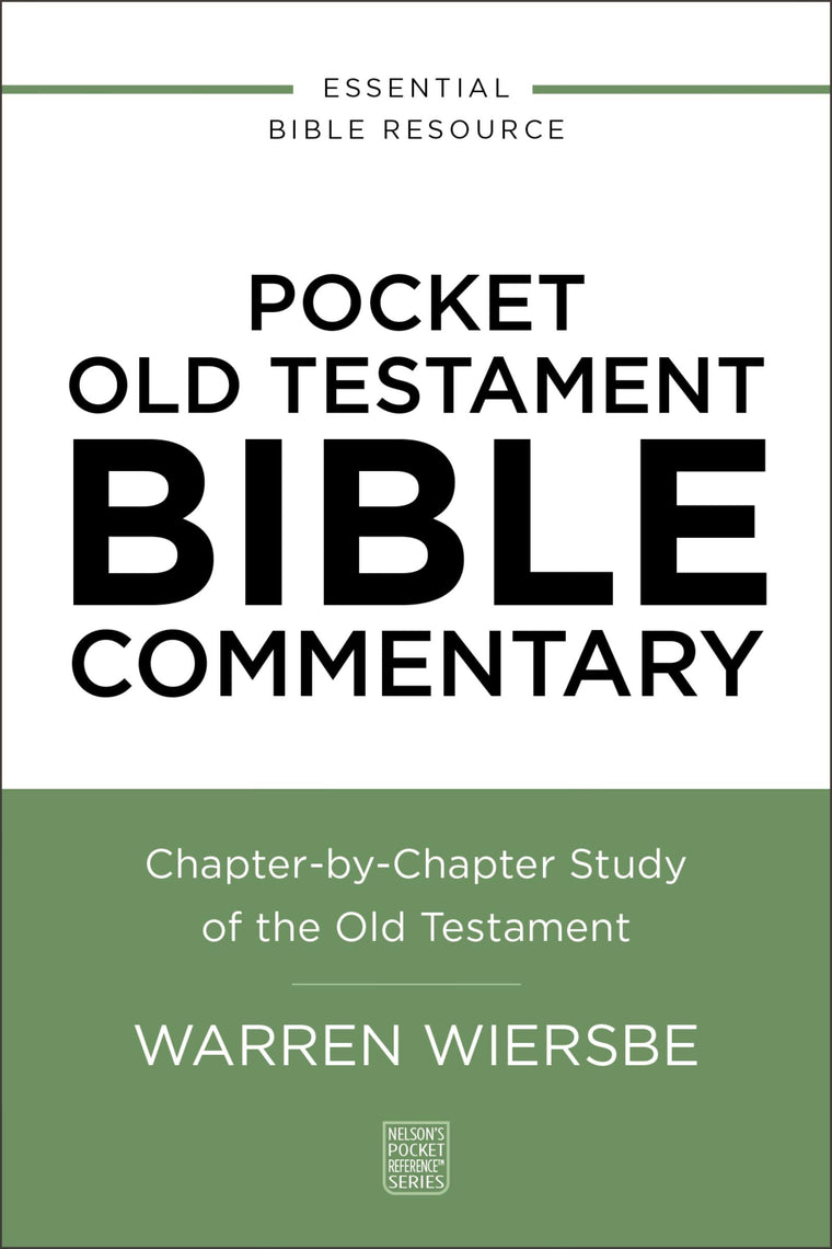 Pocket Old Testament Bible Commentary: Chapter-by-Chapter Study of the Old Testament (Nelson’s Pocket Reference Series)