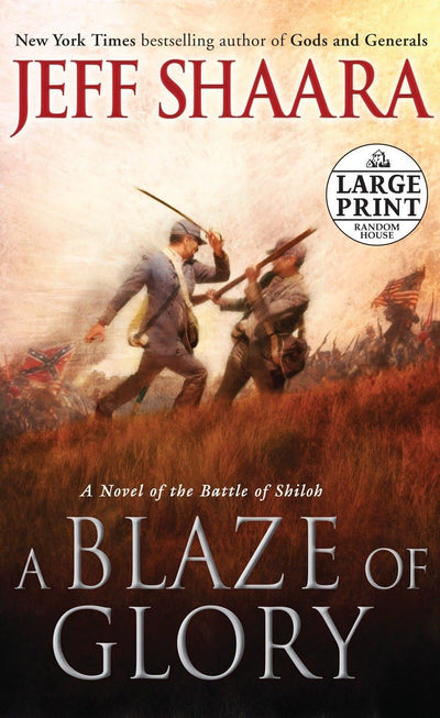 A Blaze of Glory: A Novel of the Battle of Shiloh