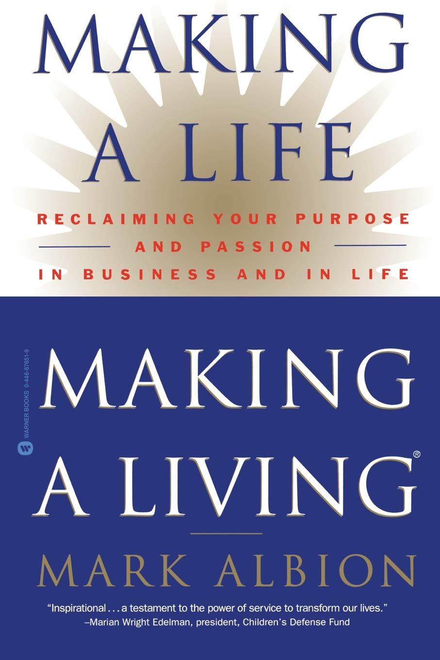 Making a Life, Making a Living: Reclaiming Your Purpose and