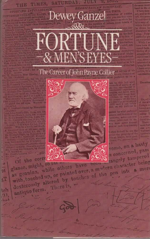 Fortune and Men's Eyes: The Career of John Payne Collier by