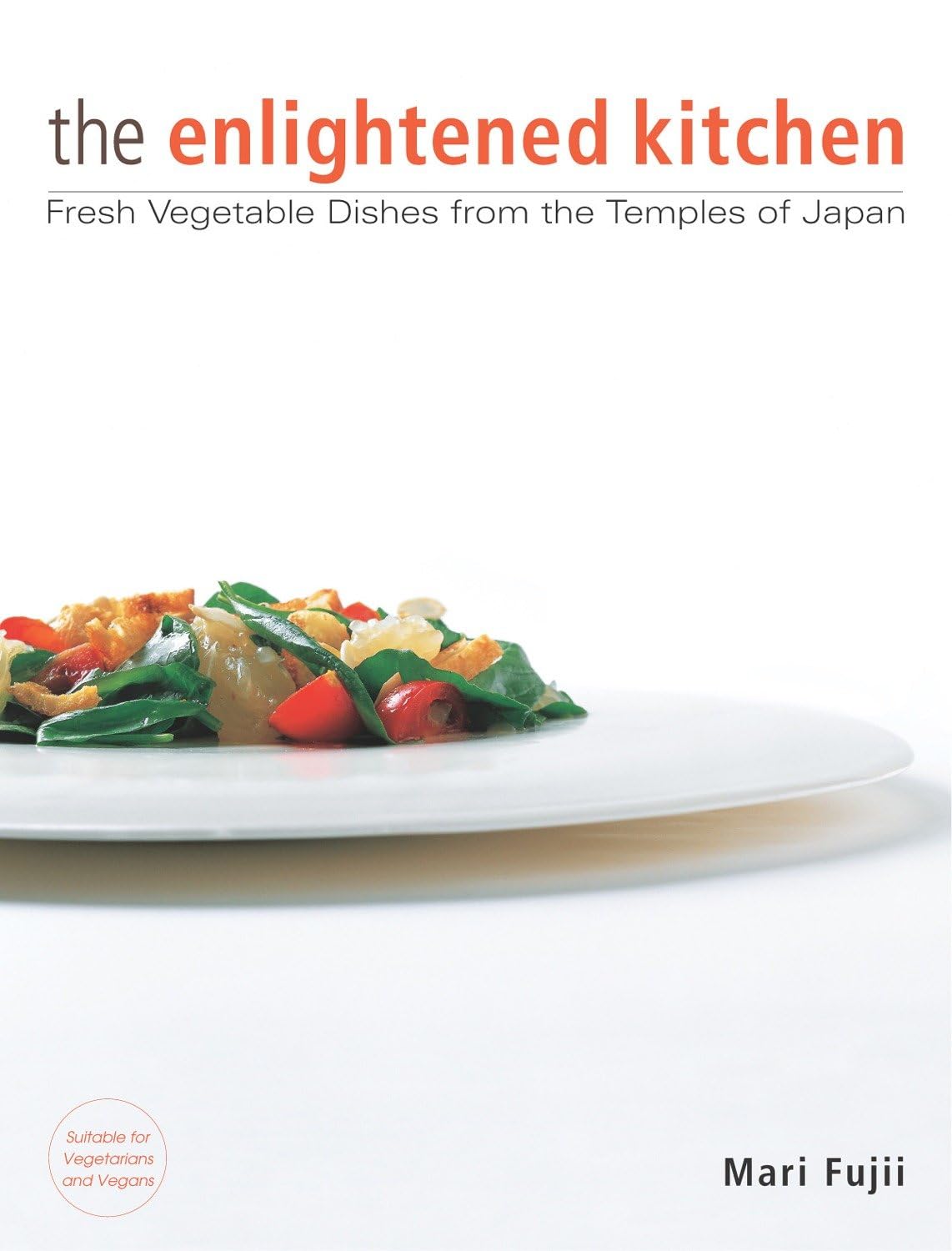 The Enlightened Kitchen: Fresh Vegetable Dishes from the Tem