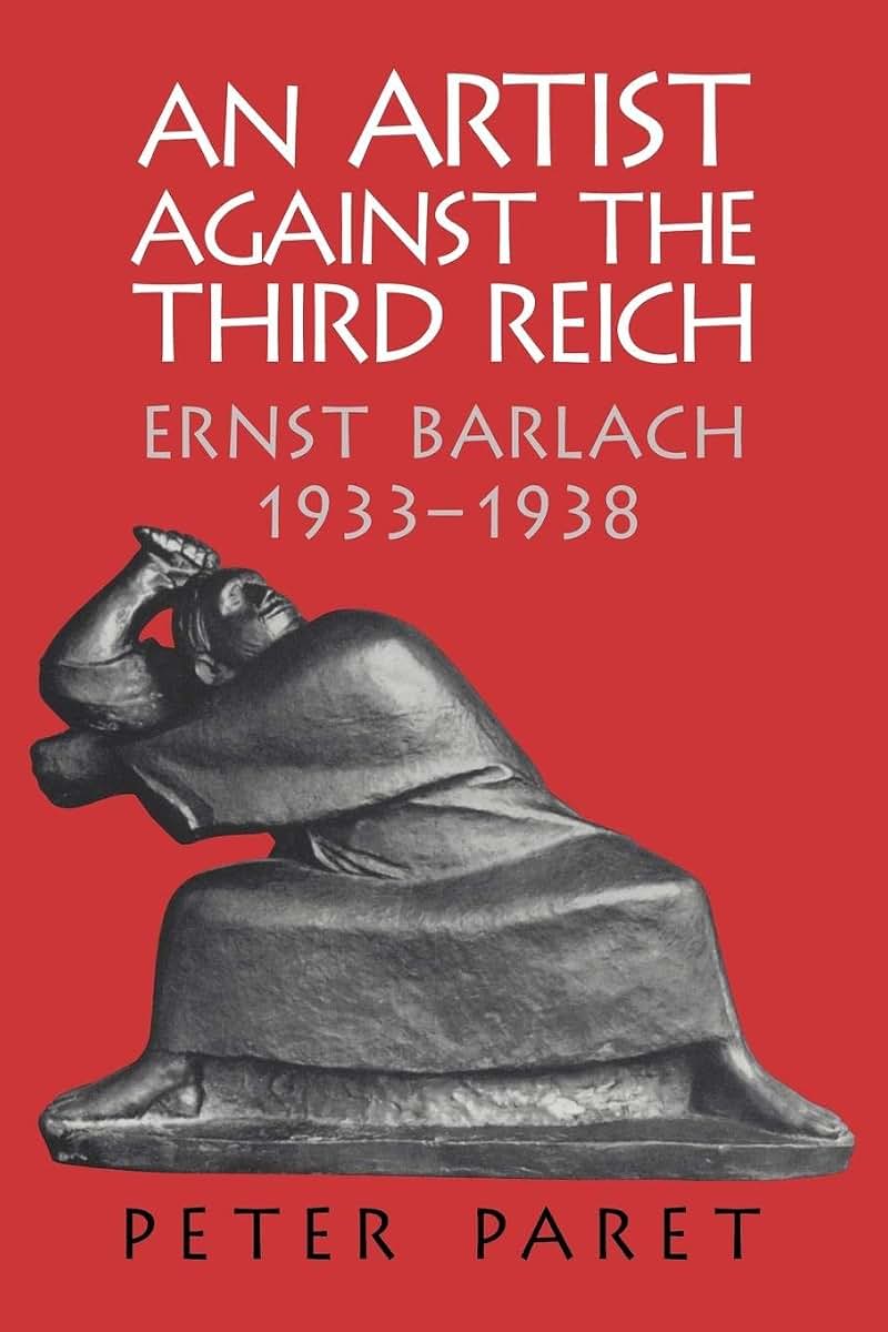 An Artist against the Third Reich: Ernst Barlach, 1933-1938