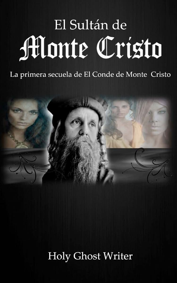 El Sultan de Monte Cristo: La primera secuela del Conde de Monte Cristo (El Conde De Montecristo / The Count of Monte Cristo (Spanish Edition))
