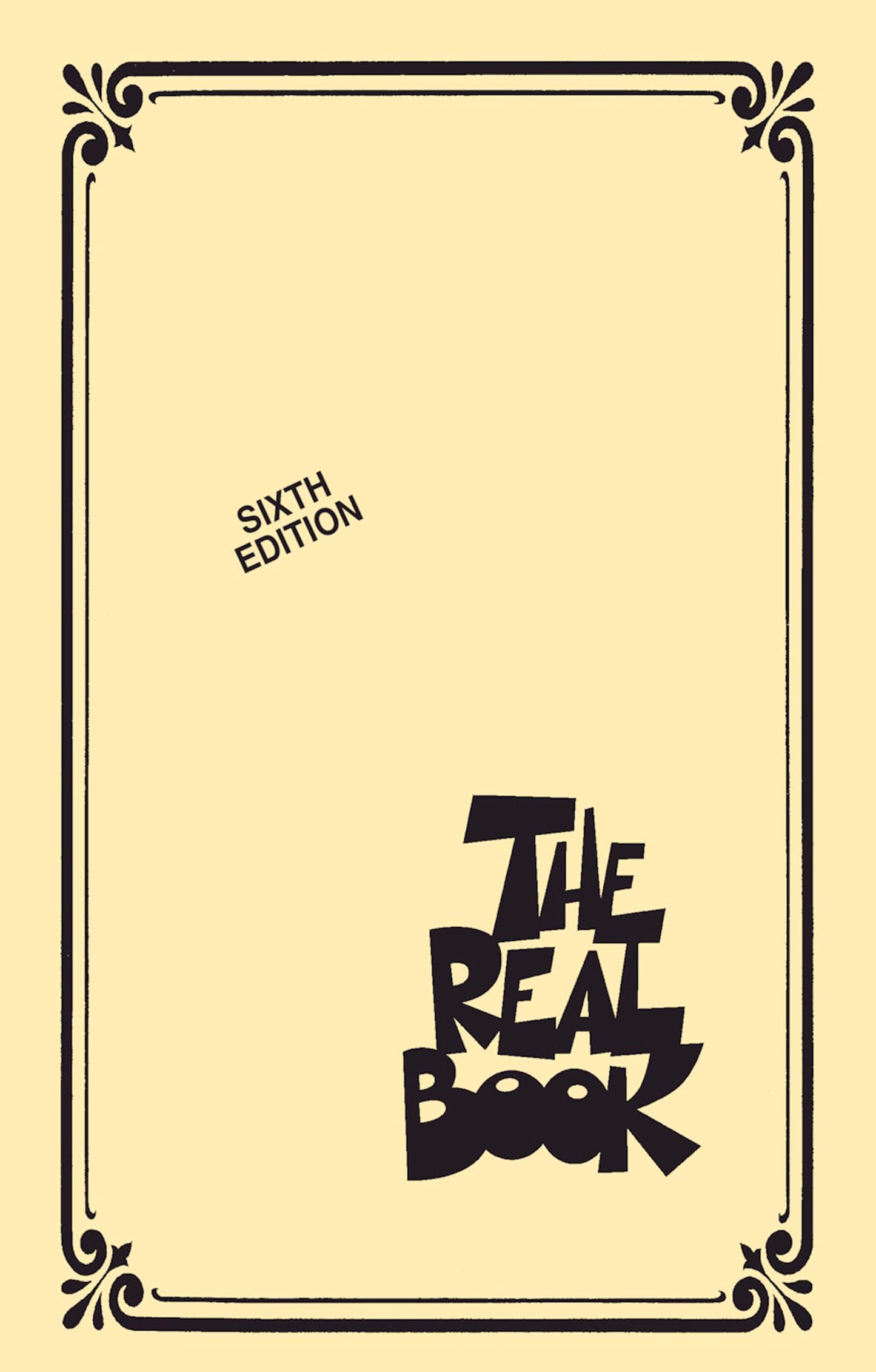 The Real Book Volume I Sixth Edition Mini Edition C Instruments  400 Jazz and Standard Songs for Piano Guitar and Vocal  Lead Sheets for Musicians and Performers  Hal Leonard