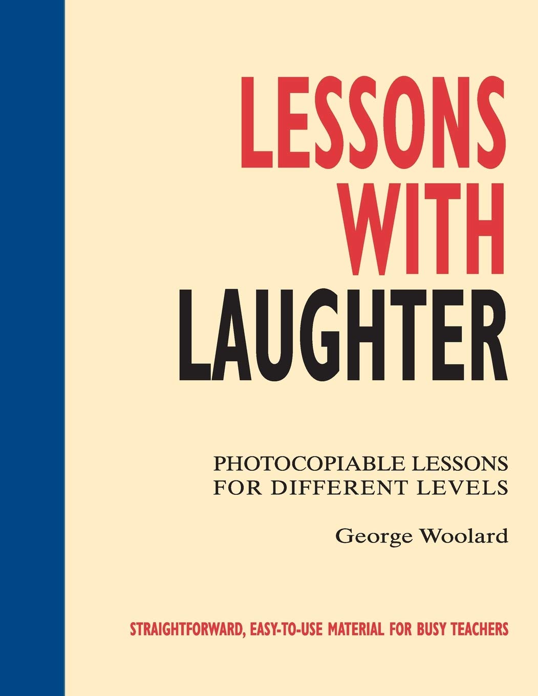 Lessons with Laughter: Photocopiable Lessons for Different Levels
