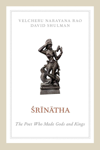 Srinatha: The Poet who Made Gods and Kings