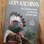 Hopi Kachinas: The Complete Guide to Collecting Kachina Dolls