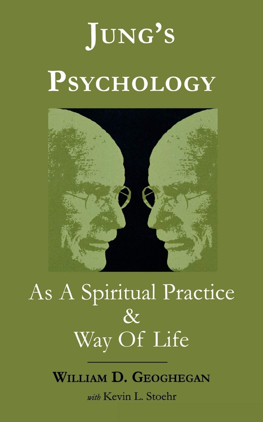 Jung's Psychology as a Spiritual Practice and Way of Life: A Dialogue