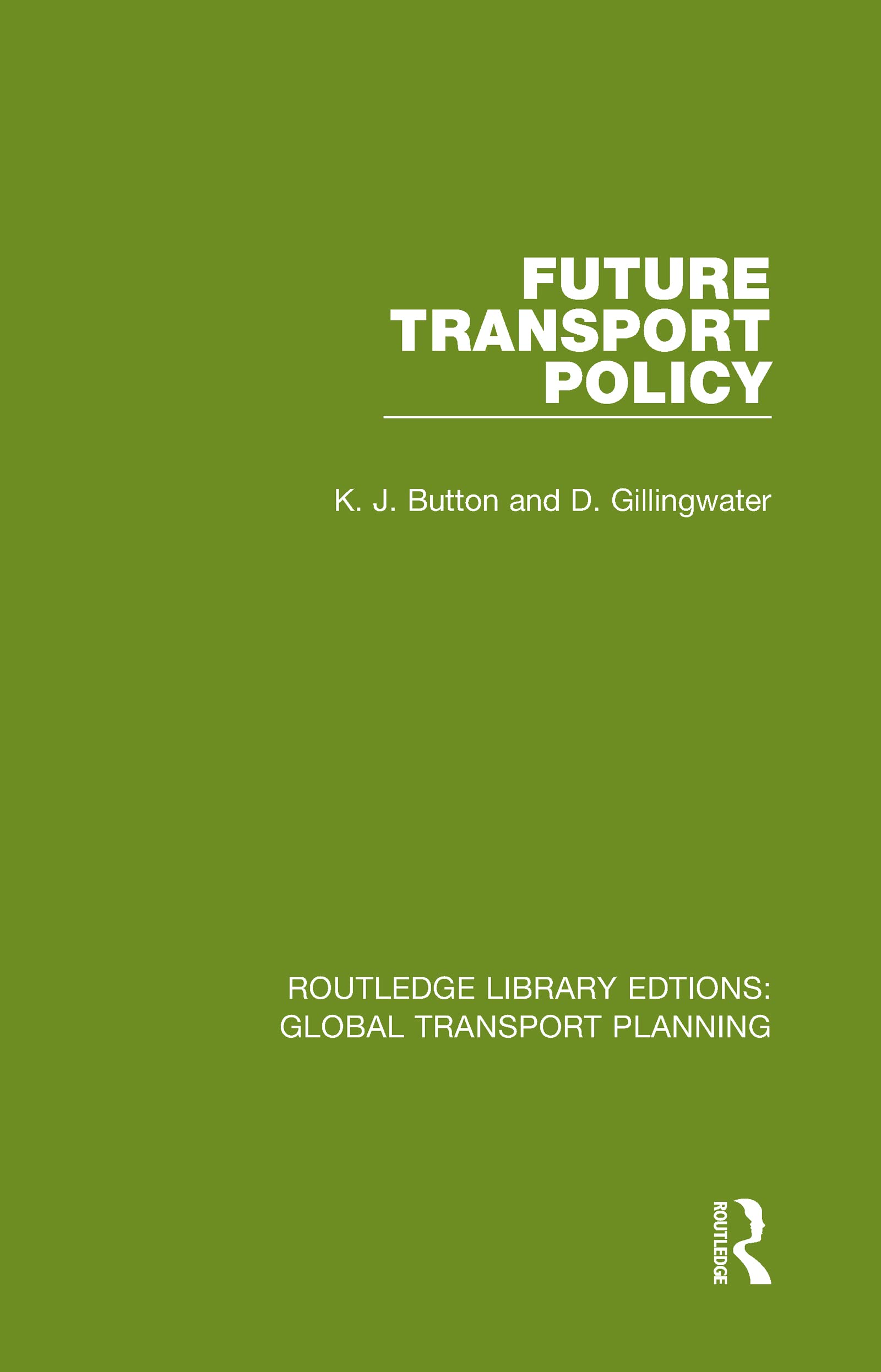 Future Transport Policy (Routledge Library Edtions: Global Transport Planning)