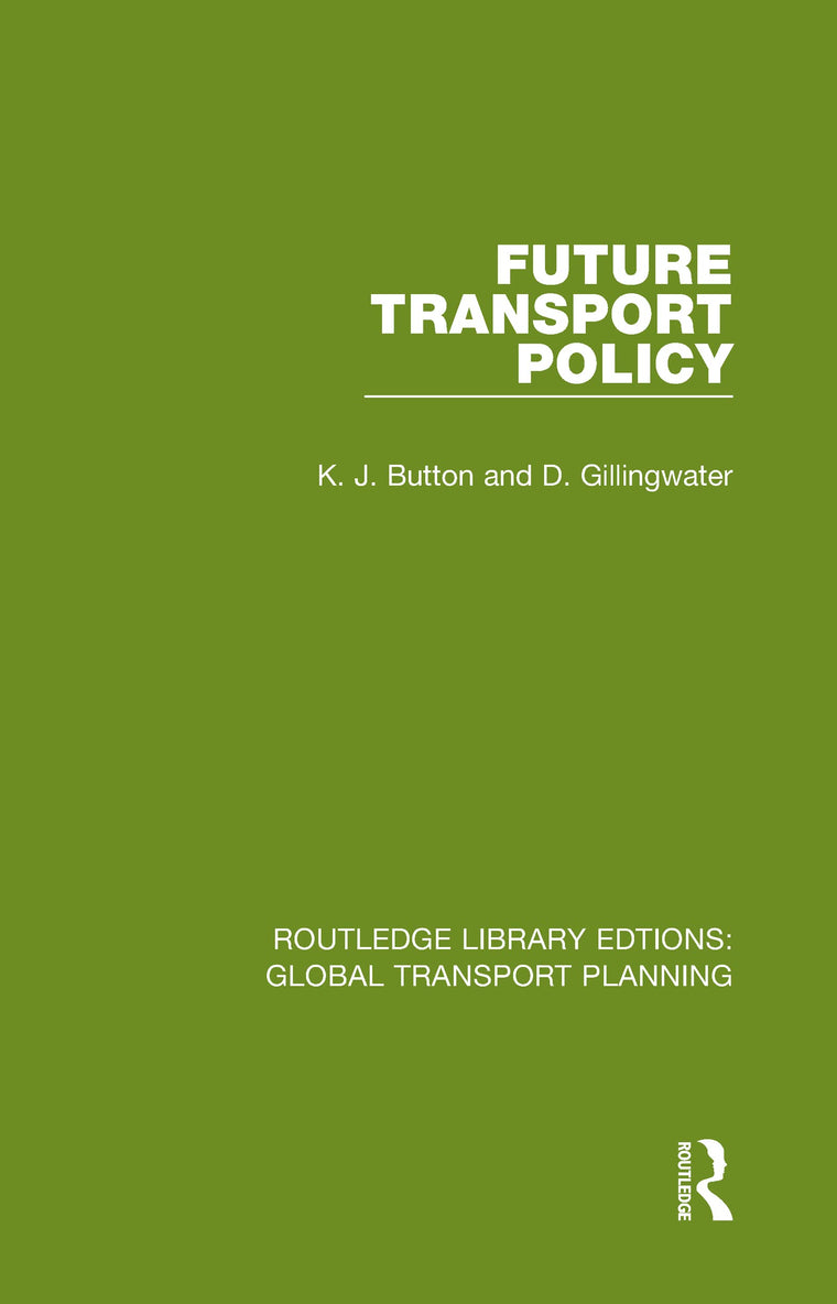 Future Transport Policy (Routledge Library Edtions: Global Transport Planning)