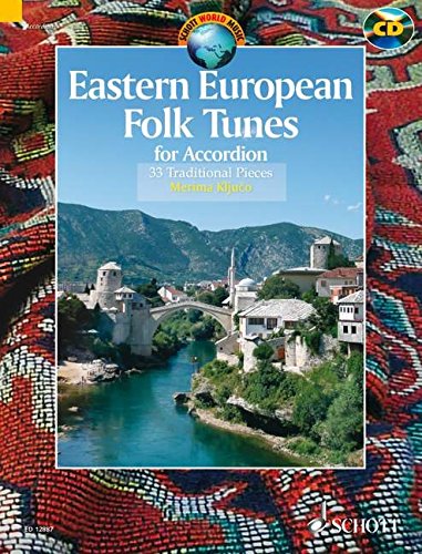 Eastern European Folk Tunes for Accordion: 33 Traditional Pieces