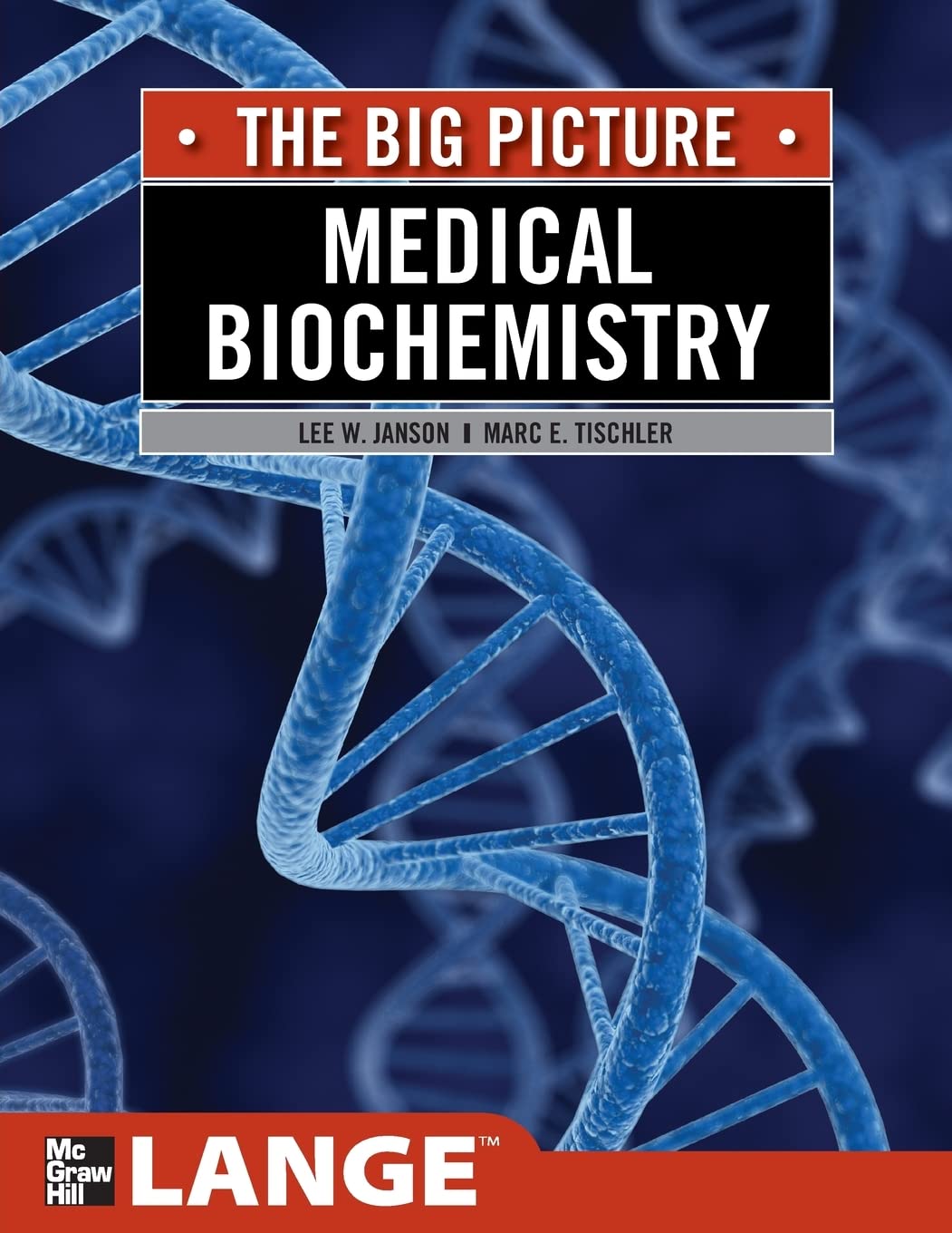 Medical Biochemistry: The Big Picture (LANGE The Big Picture)