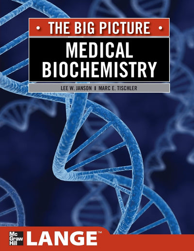 Medical Biochemistry: The Big Picture (LANGE The Big Picture)