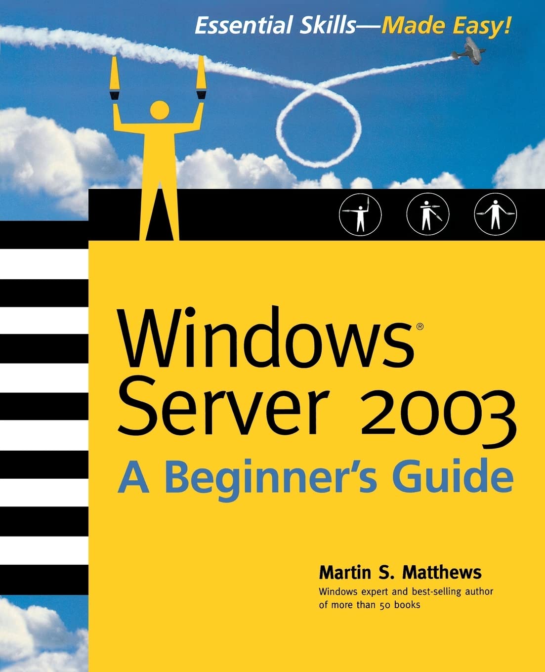 Windows Server 2003: A Beginner's Guide (Beginner's Guide)