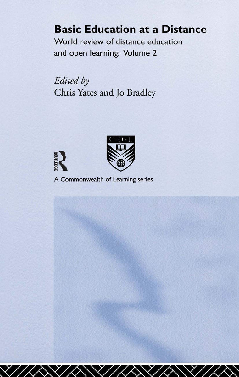 Basic Education at a Distance: World Review of Distance Education and Open Learning: Volume 2 (World Review of Distance Education and Open Learning, V. 2)