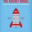 The Rocket Model: Practical Advice for Building High Perform