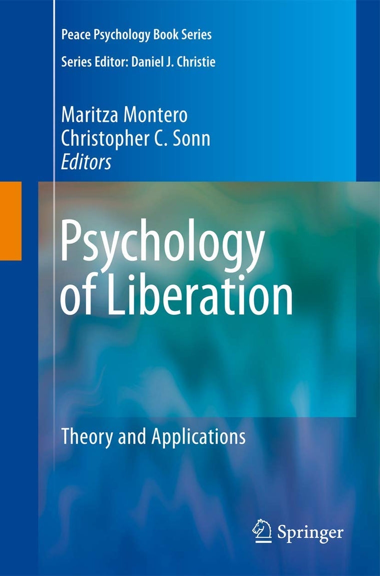 Psychology of Liberation (Peace Psychology Book Series)