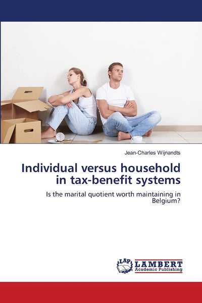 Individual versus household in tax-benefit systems: Is the marital quotient worth maintaining in Belgium?
