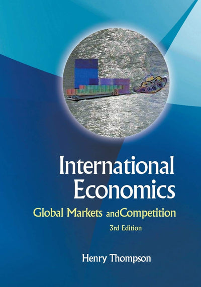 International Economics: Global Markets And Competition (3Rd Edition)
