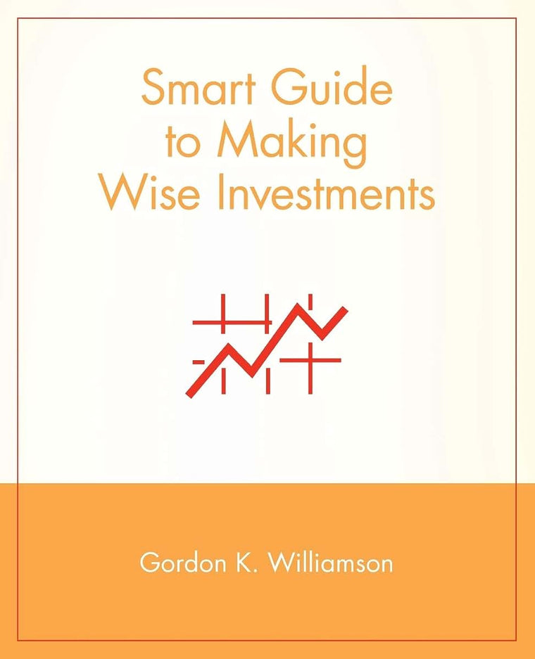 Smart Guide to Making Wise Investments (The Smart Guides Series)