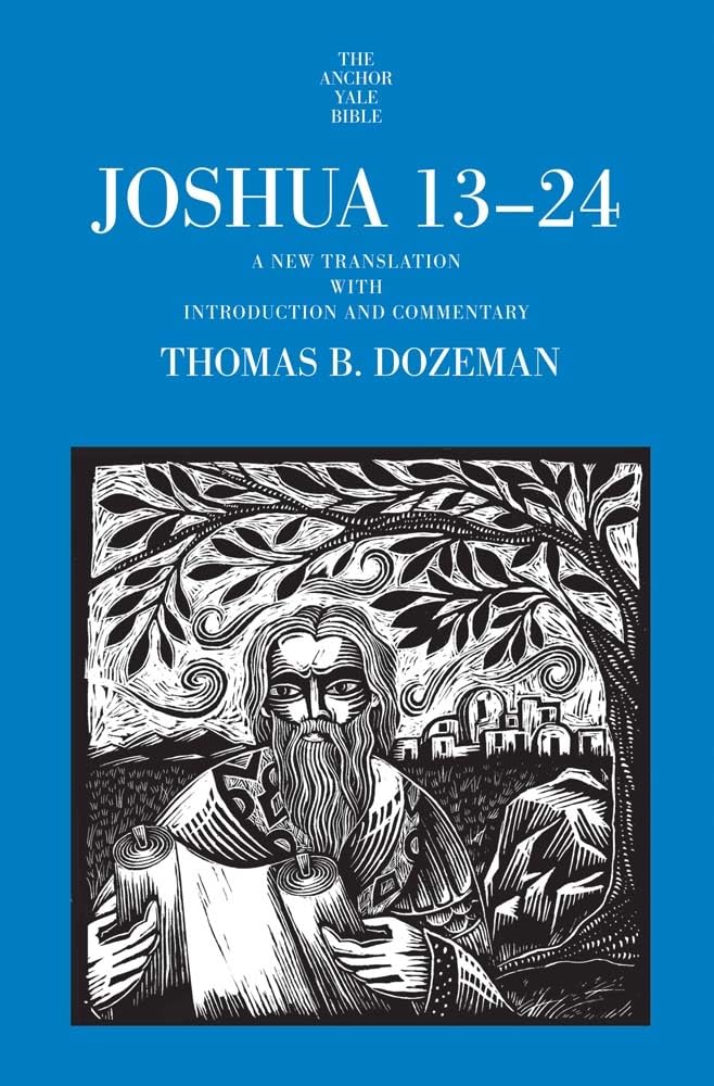 Joshua 13-24: A New Translation with Introduction and Commentary (The Anchor Yale Bible Commentaries)