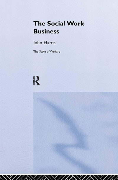 The Social Work Business (State of Welfare)