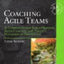 Coaching Agile Teams: A Companion for ScrumMasters, Agile Coaches, and Project Managers in Transition (Addison-Wesley Signature Series (Cohn))