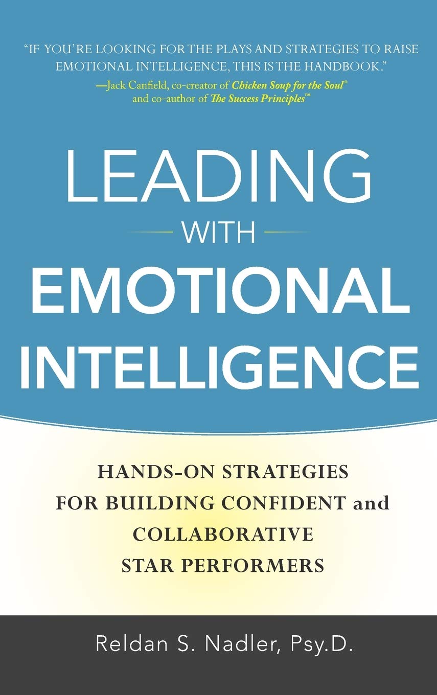 Leading with Emotional Intelligence: Hands-On Strategies for