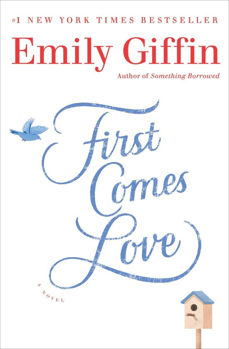 First Comes Love: A Novel