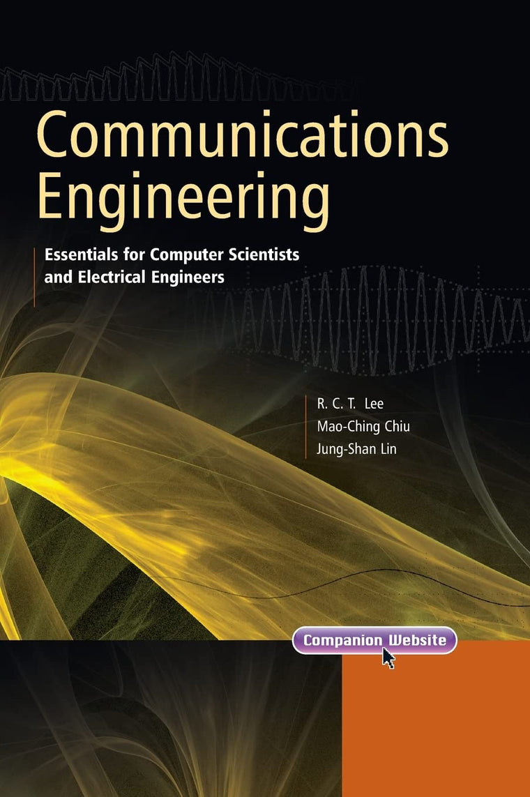 Communications Engineering: Essentials for Computer Scientists and Electrical Engineers (IEEE Press)